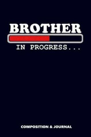 Cover of Brother in Progress