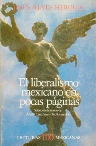 Cover of El Liberalismo Mexicano En Pocas Paginas