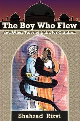 Book cover for The Boy Who Flew and Other Tales of India for Children