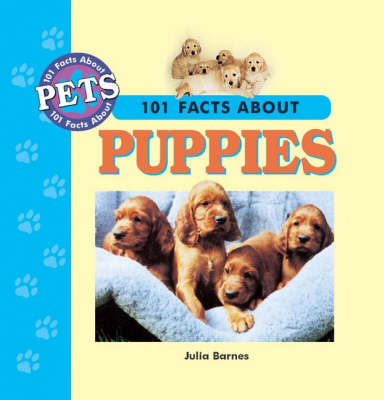 Cover of 101 Facts About Puppies
