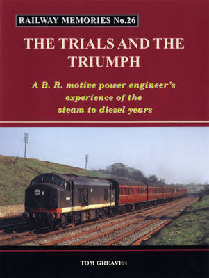 Cover of Railway Memories the Trials and the Triumph