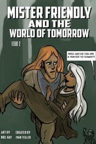 Cover of Mister Friendly and the World of Tomorrow Issue 2