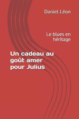 Book cover for Un cadeau au gout amer pour Julius