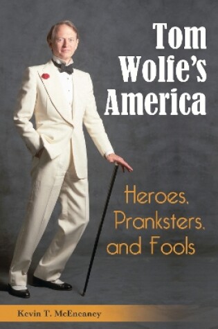 Cover of Tom Wolfe's America: Heroes, Pranksters, and Fools