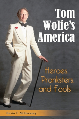 Book cover for Tom Wolfe's America: Heroes, Pranksters, and Fools