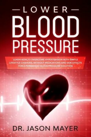 Cover of Lower Blood Pressure