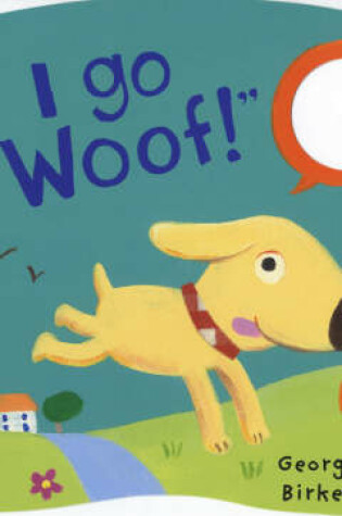 Cover of I Go "Woof!"