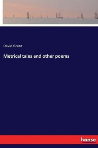 Cover of Metrical tales and other poems
