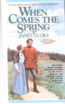 When Comes the Spring by Janette Oke