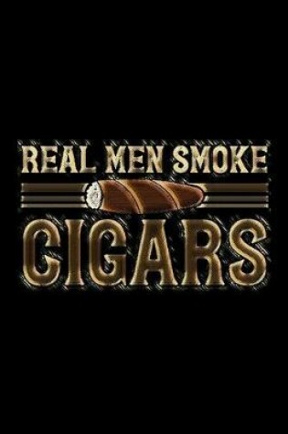 Cover of Real Men Smoke Cigars
