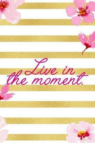 Cover of Live In The Moment.