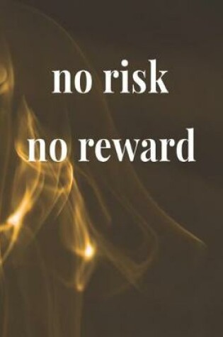Cover of No Risk No Reward
