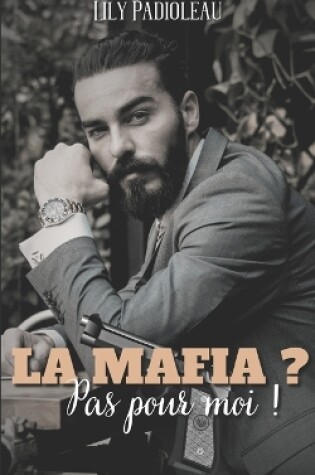 Cover of La mafia ? Pas pour moi !