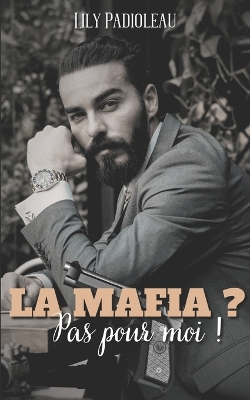 Book cover for La mafia ? Pas pour moi !