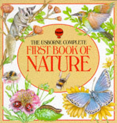 Book cover for Usborne Complete First Book of Nature