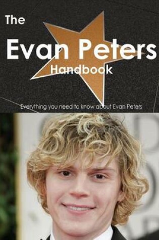 Cover of The Evan Peters Handbook - Everything You Need to Know about Evan Peters