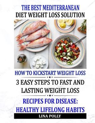 Book cover for The Best Mediterranean Diet Weight Loss Solution