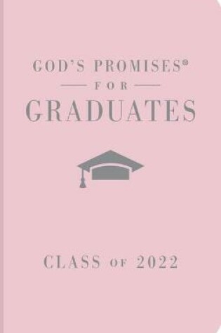 Cover of God's Promises for Graduates: Class of 2022 - Pink NKJV