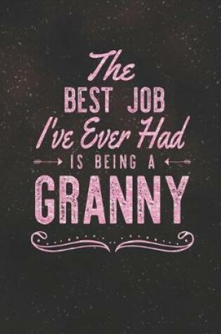 Cover of The Best Job I've Ever Had Is Being A Granny