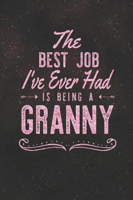 Book cover for The Best Job I've Ever Had Is Being A Granny