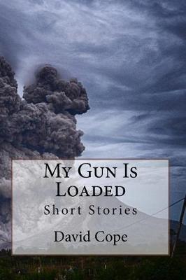 Book cover for My Gun Is Loaded