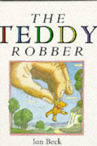 Cover of The Teddy Robber