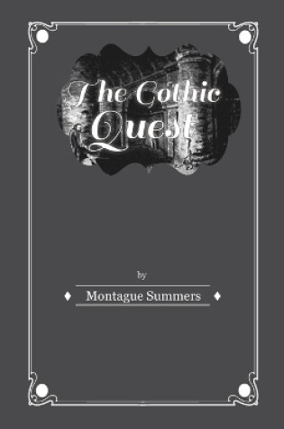 Cover of The Gothic Quest - A History of the Gothic Novel