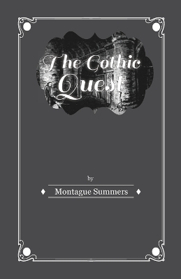 Book cover for The Gothic Quest - A History of the Gothic Novel