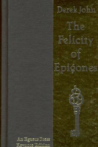 Cover of The Felicity of Epigones