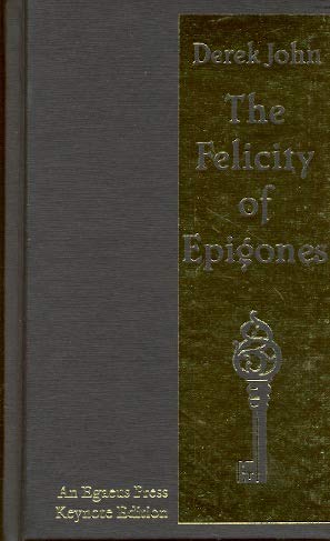 Book cover for The Felicity of Epigones