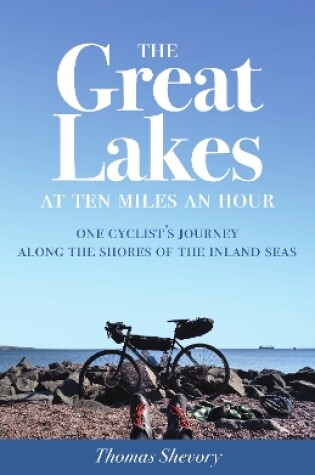 Cover of The Great Lakes at Ten Miles an Hour