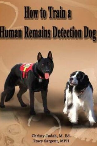 Cover of How to Train a Human Remains Detection Dog