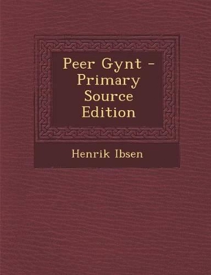 Book cover for Peer Gynt - Primary Source Edition