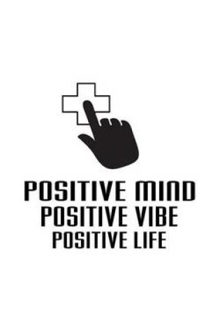 Cover of Positive Mind Vibes Life, Graph Paper Notebook, Diary, Small Journal, 64P, 5x8"