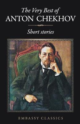 Book cover for The Very Best of Anton Chekov - Short Stories