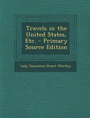 Book cover for Travels in the United States, Etc. - Primary Source Edition