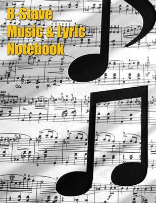 Book cover for 8-Stave Music & Lyric Notebook - Eighth Notes
