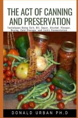 Cover of The Act Of Canning And Preservation