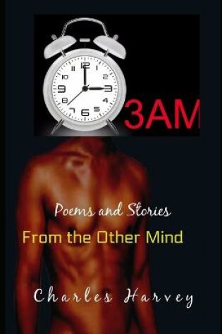 Cover of 3AM - Poems and Stories From The Other Mind