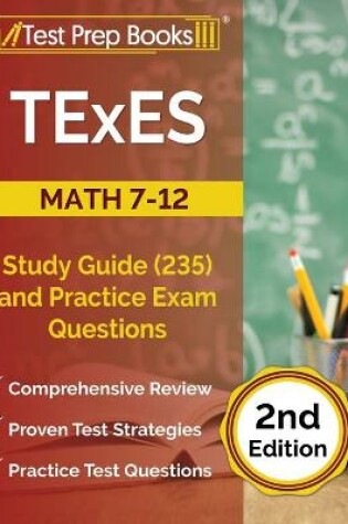 Cover of TExES Math 7-12 Study Guide (235) and Practice Exam Questions [2nd Edition]