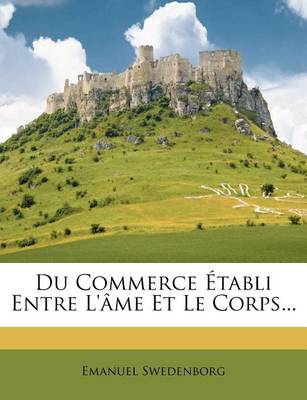 Book cover for Du Commerce Etabli Entre L'ame Et Le Corps...