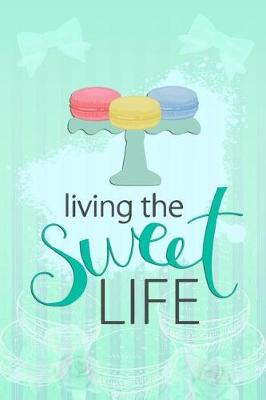 Book cover for Living the Sweet Life