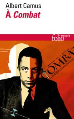 Book cover for Camus a Combat. Editoriaux et articles 1944-1947