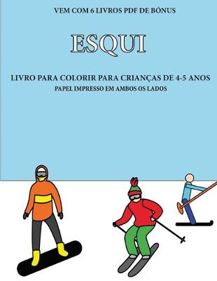 Book cover for Livro para colorir para crianças de 4-5 anos (Esqui)