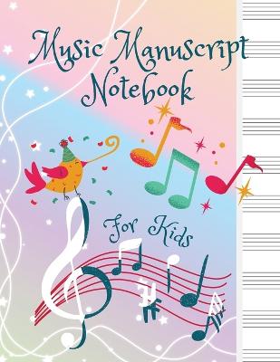 Book cover for Music Manuscript Notebook For Kids