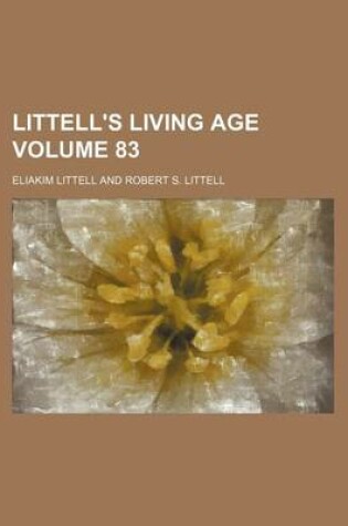 Cover of Littell's Living Age Volume 83