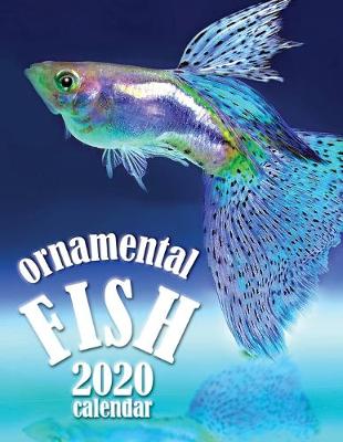 Book cover for Ornamental Fish 2020 Calendar