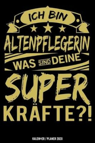 Cover of Ich bin Altenpflegerin was sind deine Superkrafte?!