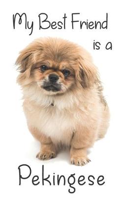 Cover of My best Friend is a Pekingese