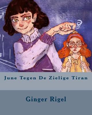 Book cover for June Tegen De Zielige Tiran